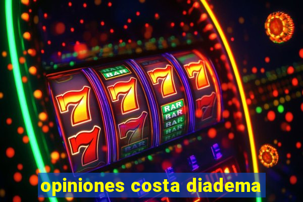 opiniones costa diadema